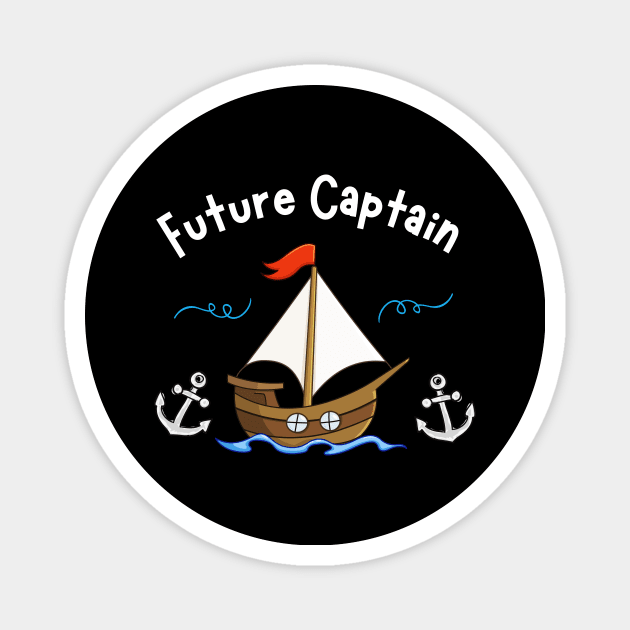 In Future To Be Captain Sailboat Sailing Sea Kids Magnet by Foxxy Merch